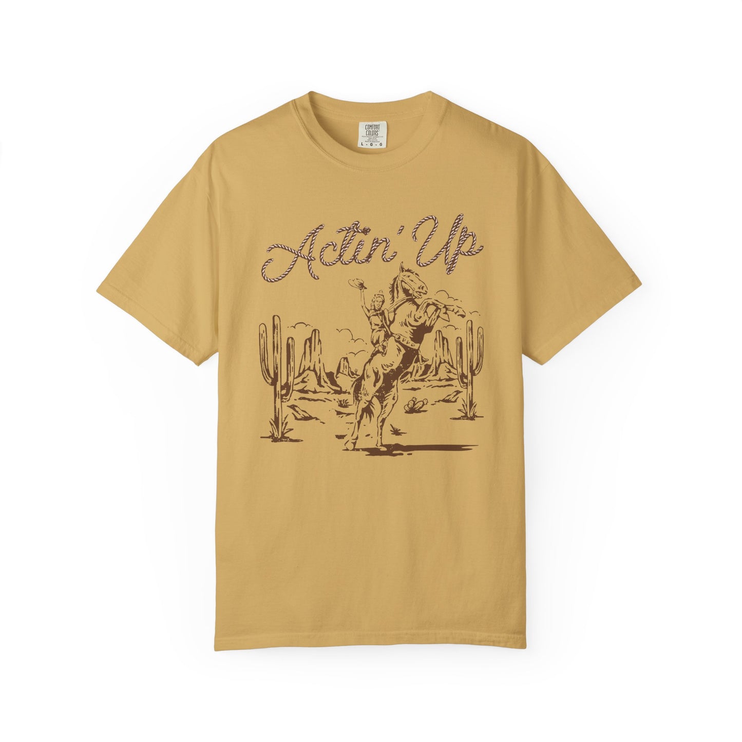 Actin' Up Cowboy T-Shirt | Comfort Colors Tee