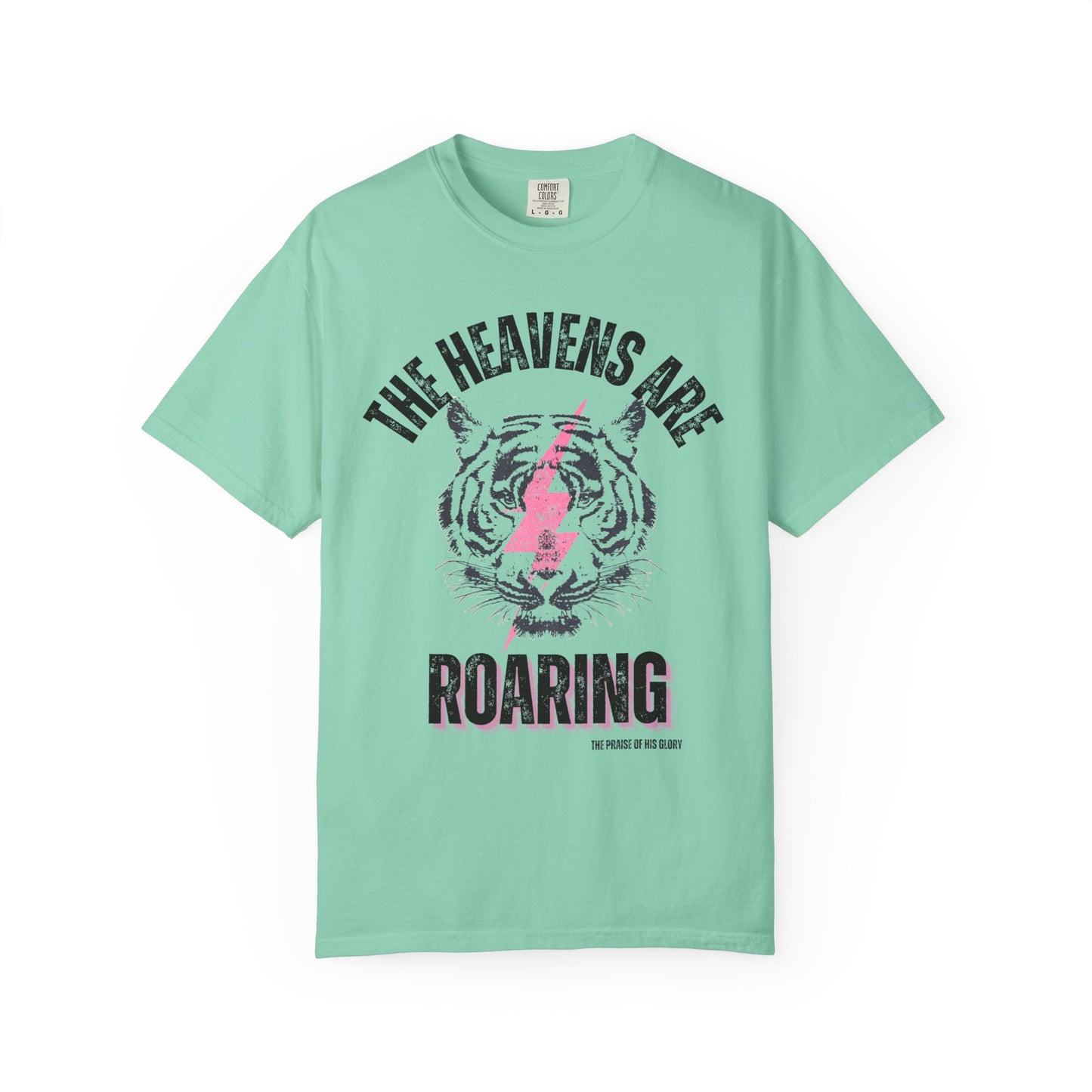 “The Heavens Are Roaring” | Comfort Colors Tee