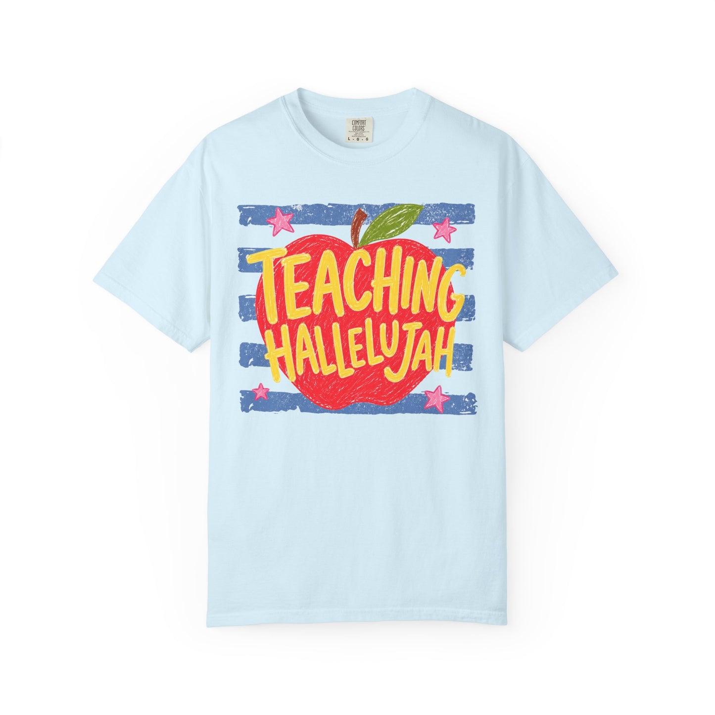 Teaching Hallelujah T-Shirt | Comfort Colors Tee