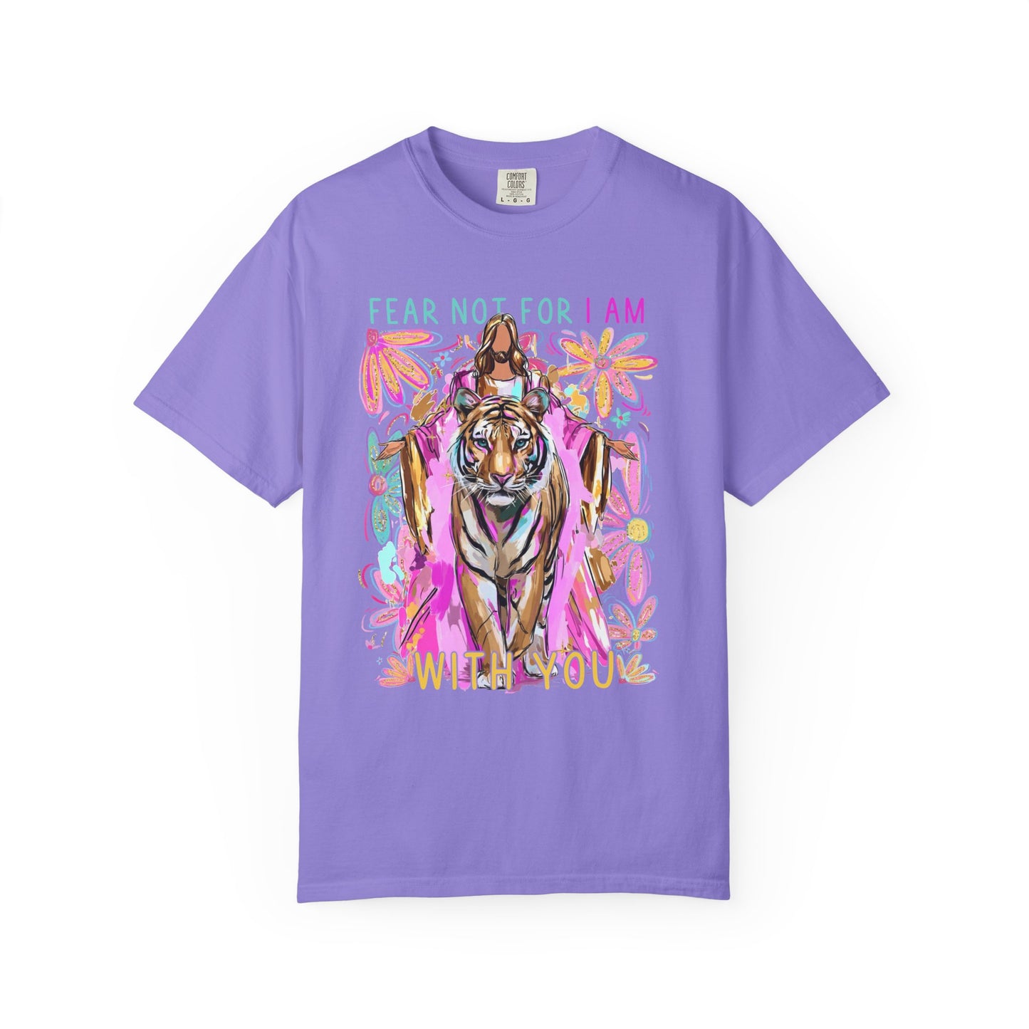 "Fear Not, For I Am With You" Tee | Comfort Colors Tee