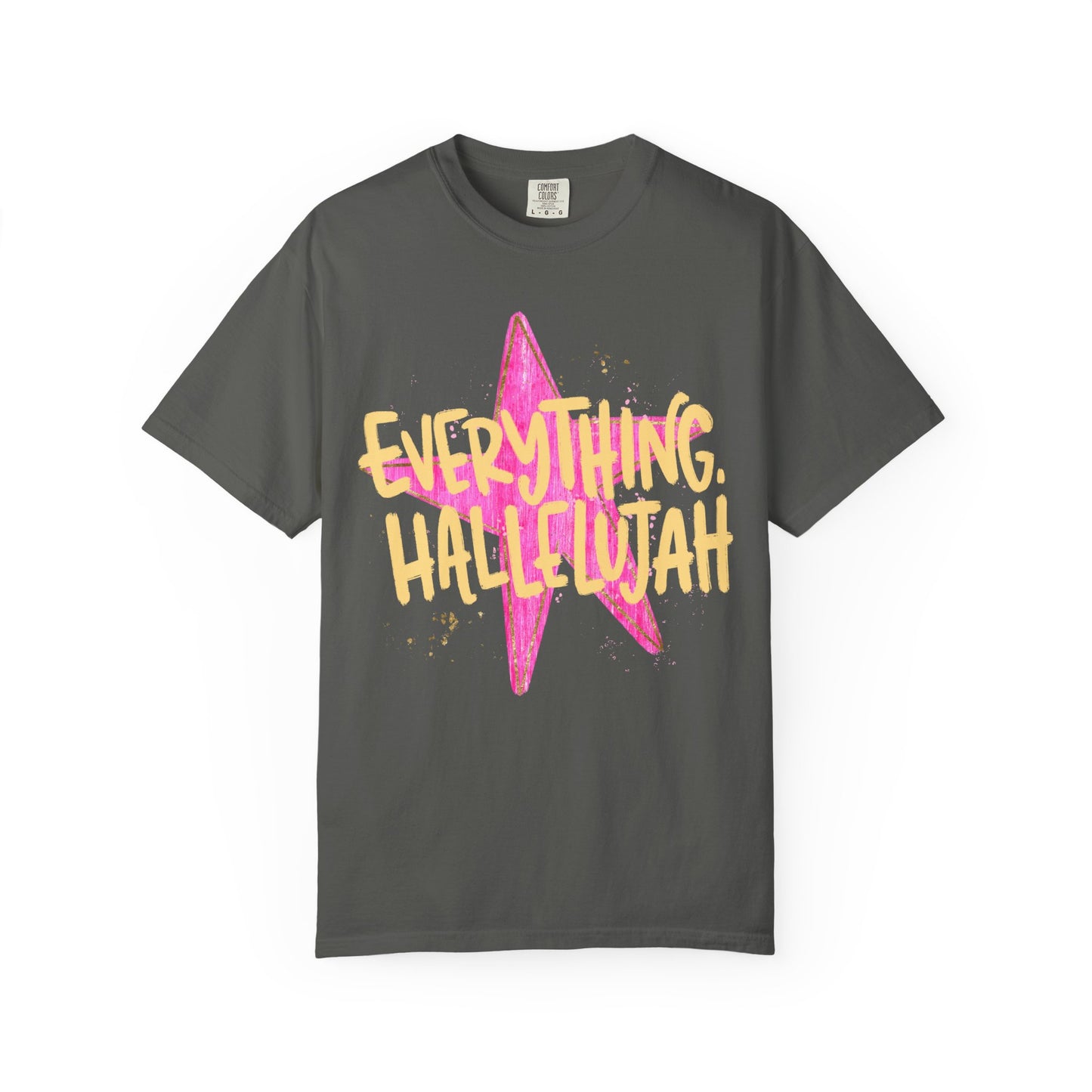 Everything Hallelujah T-Shirt | Comfort Colors Tee