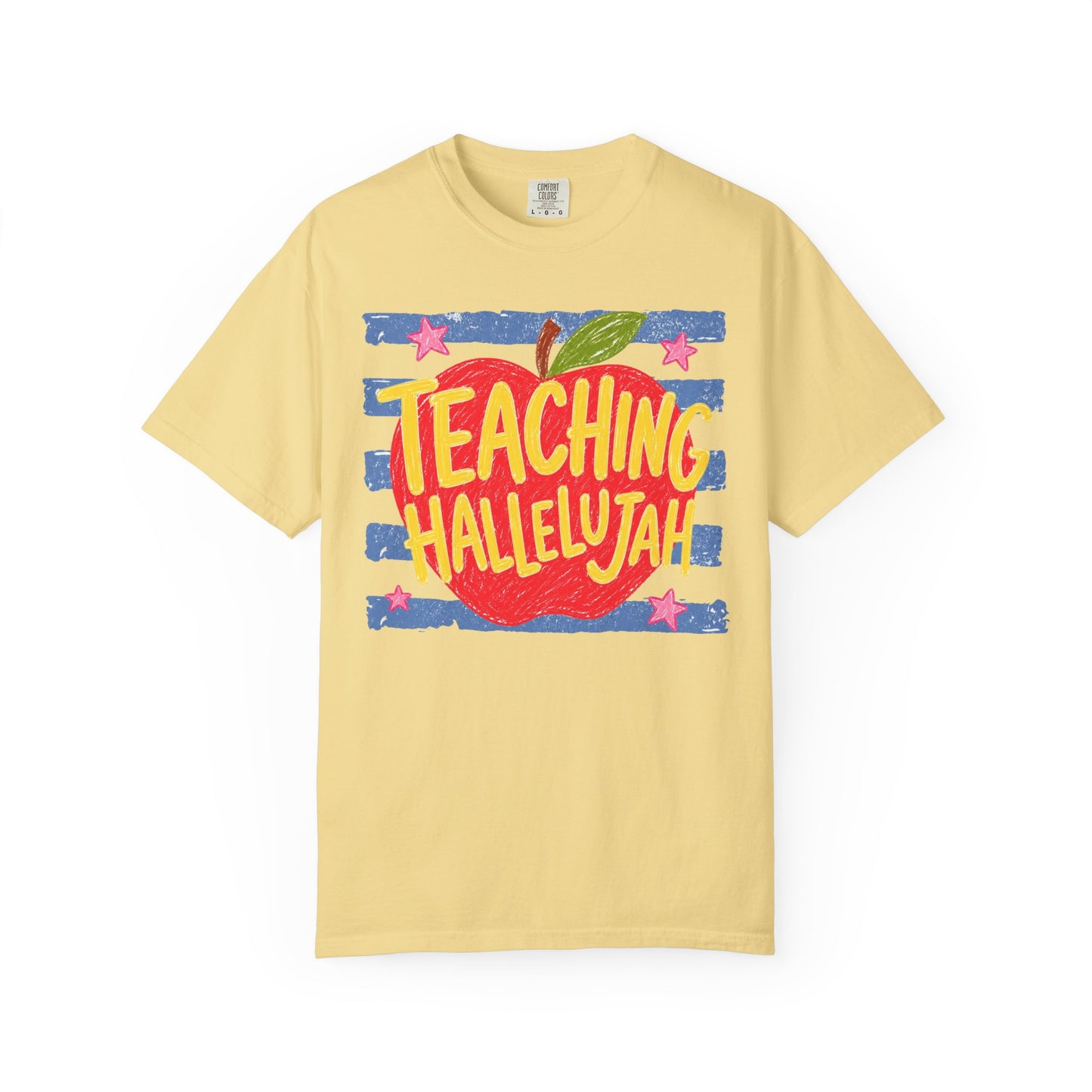 Teaching Hallelujah T-Shirt | Comfort Colors Tee
