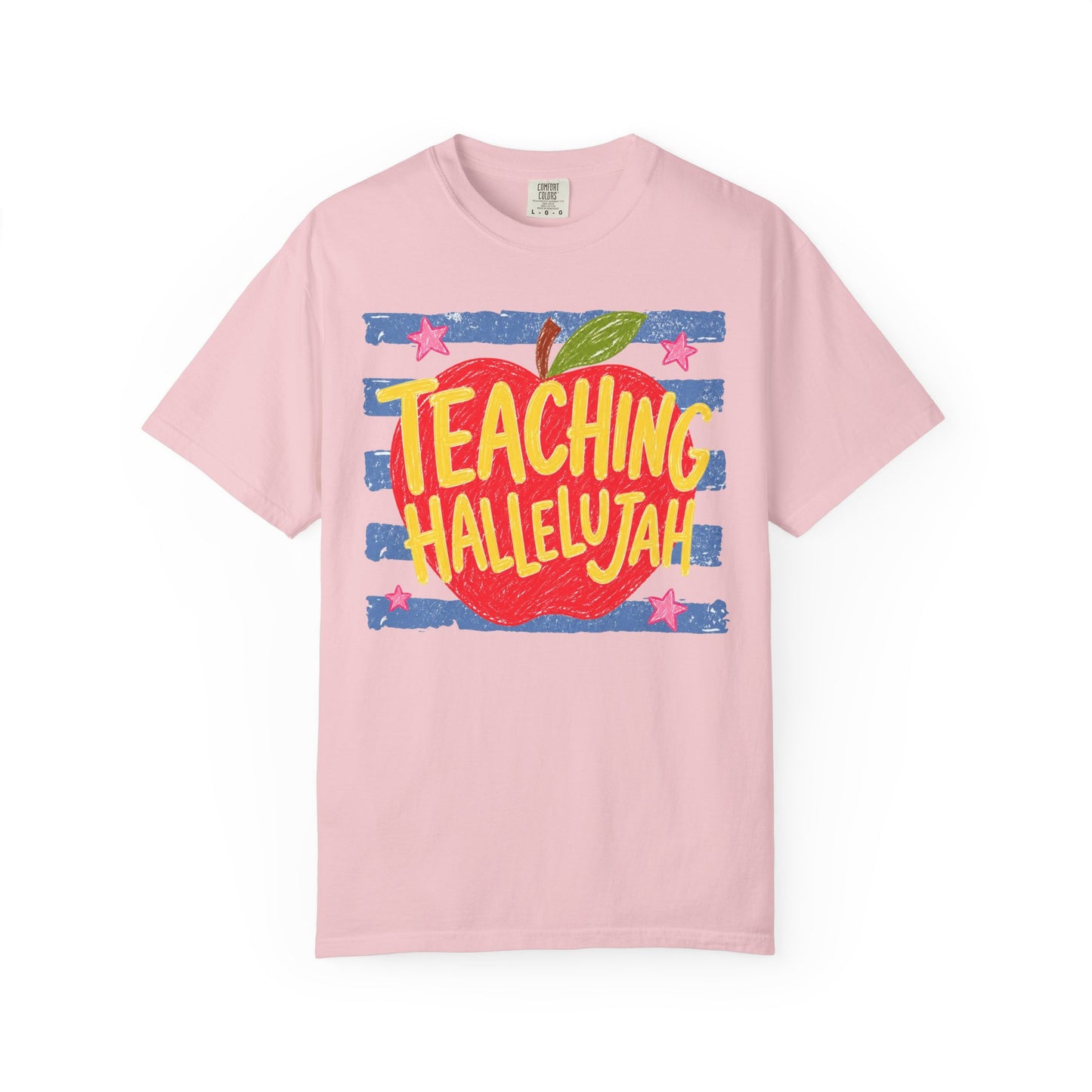 Teaching Hallelujah T-Shirt | Comfort Colors Tee