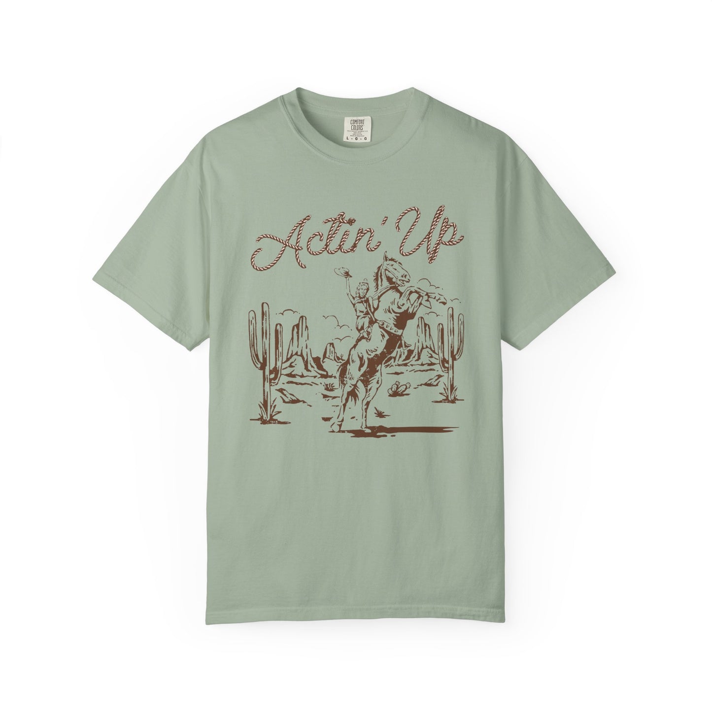 Actin' Up Cowboy T-Shirt | Comfort Colors Tee