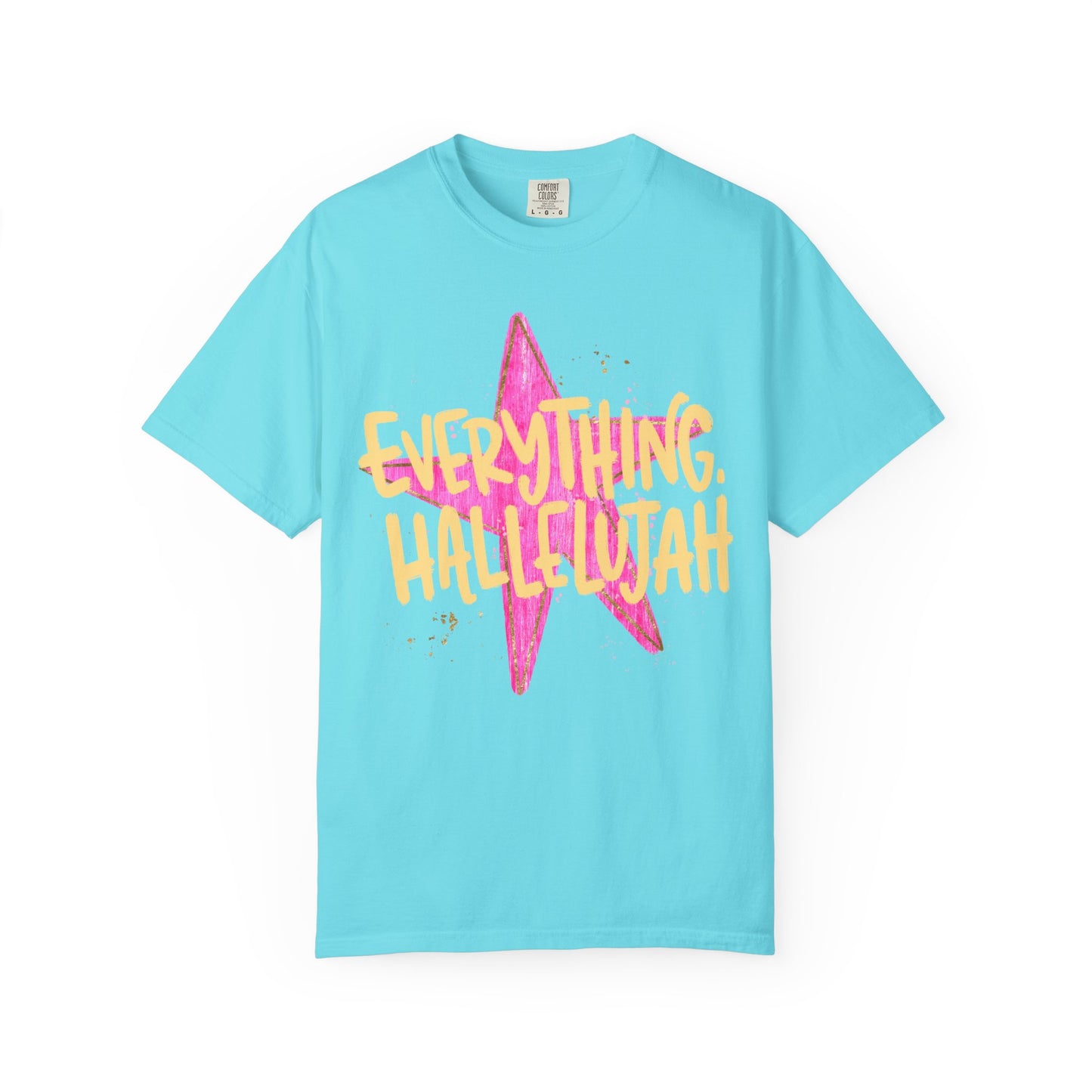 Everything Hallelujah T-Shirt | Comfort Colors Tee