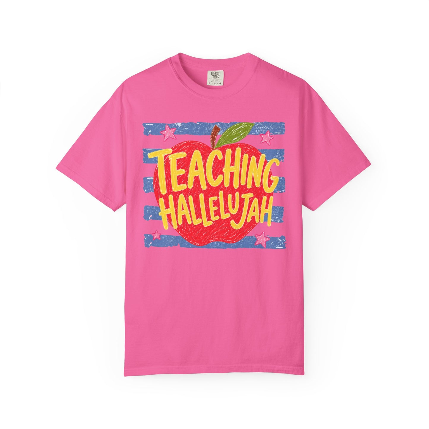 Teaching Hallelujah T-Shirt | Comfort Colors Tee