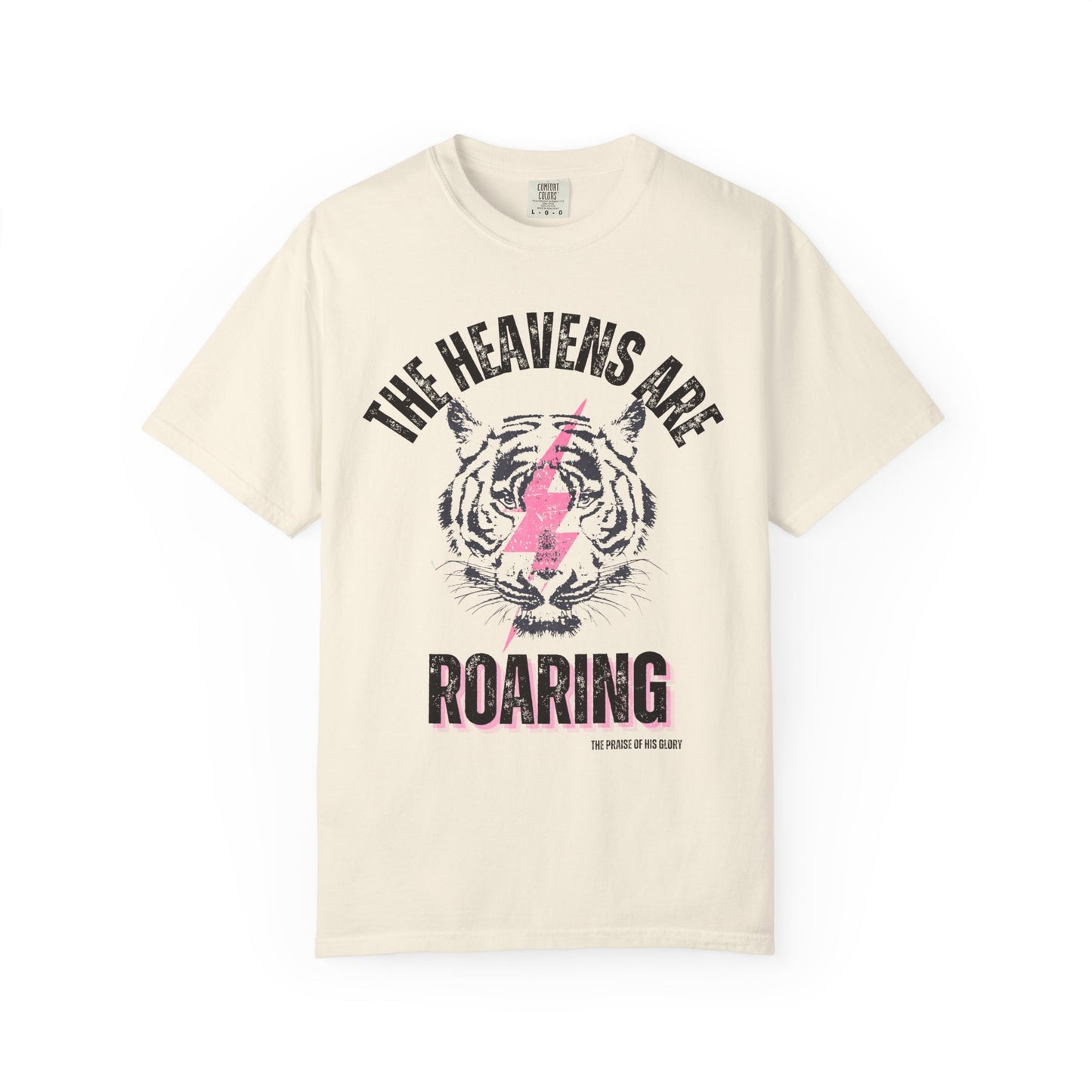 “The Heavens Are Roaring” | Comfort Colors Tee
